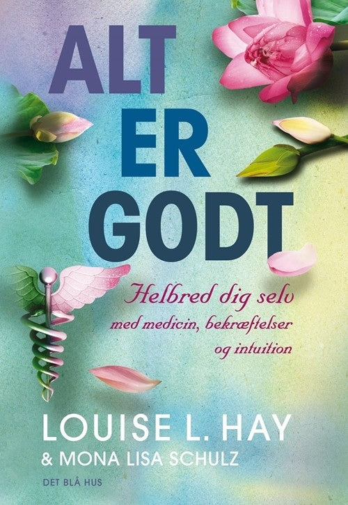 Alt er godt - Louise Hay
