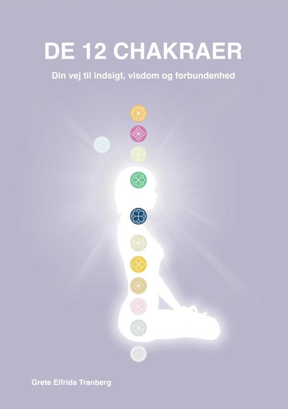 De 12 chakraer - Grete Elfrida Tranberg