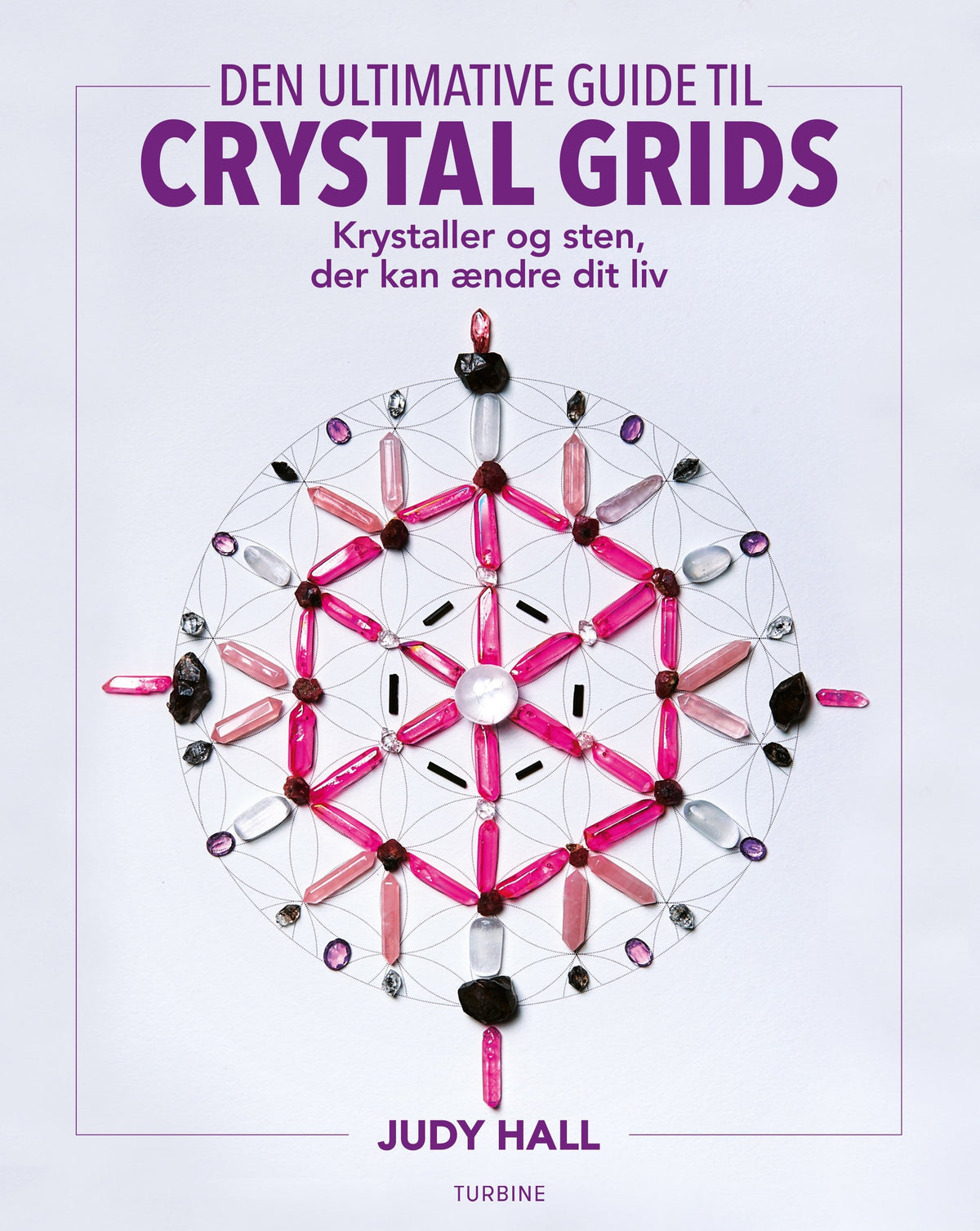 Den ultimative guide til Crystal Grids - Judy Hall