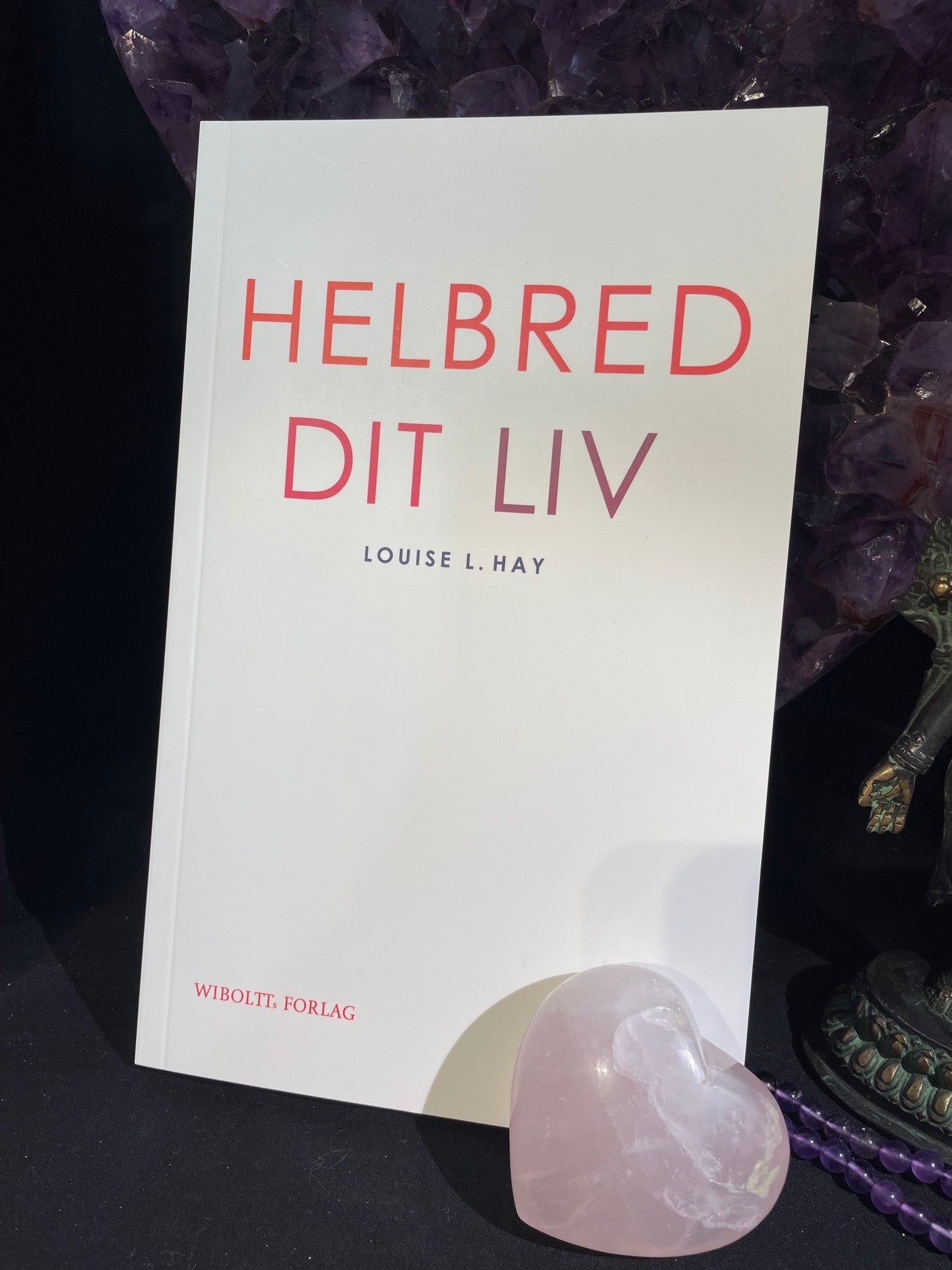 Helbred dit Liv - Louise Hay