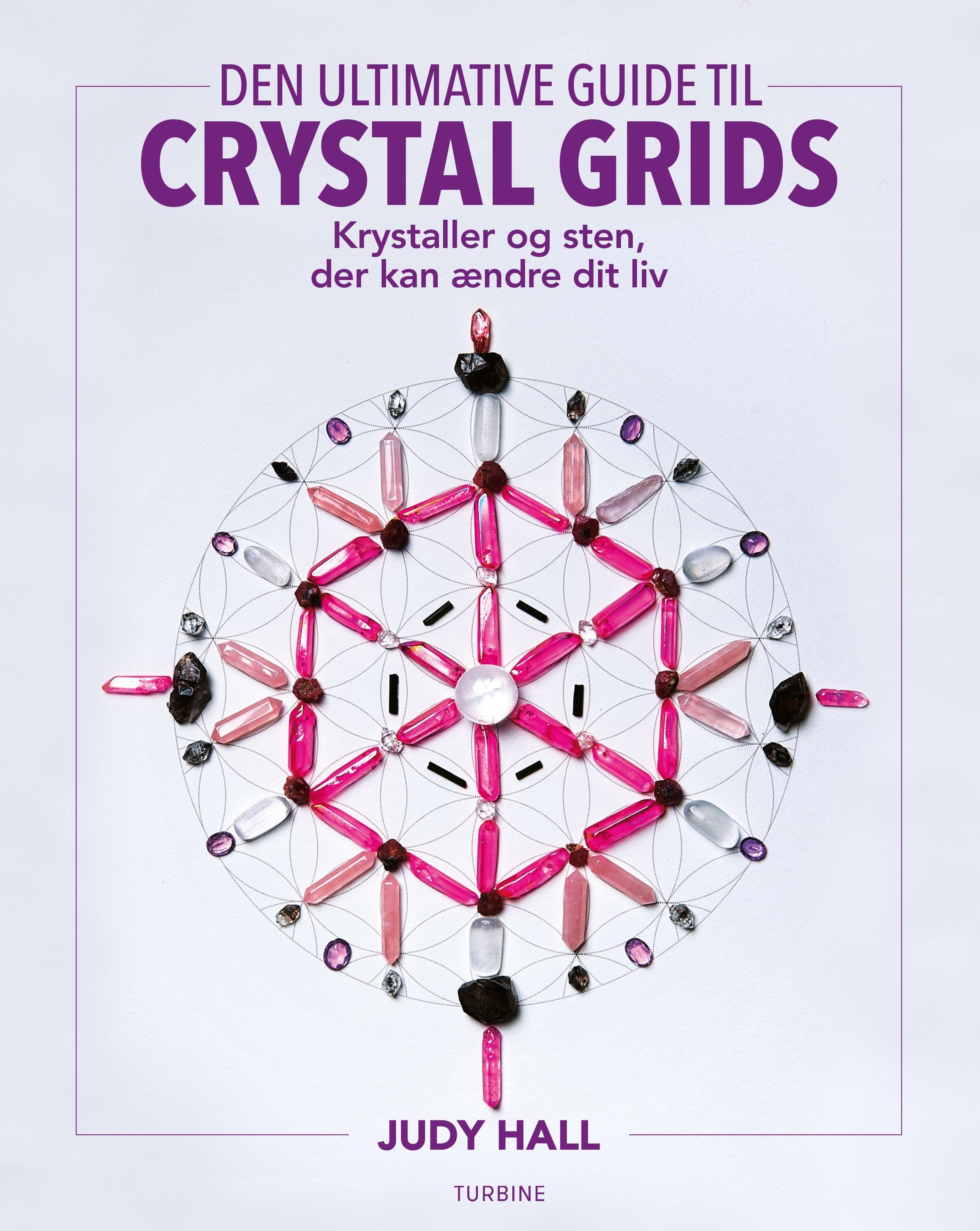 Den ultimative guide til Crystal Grids - Judy Hall